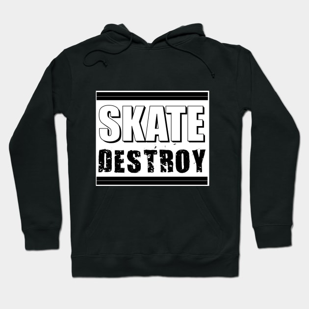 Skate Destroy Hoodie by SkateAnansi